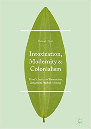 Intoxication, Modernity & Colonialism